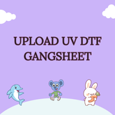 Upload Your UV DTF Sticker Gangsheet